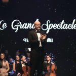 نجاح منقطع النظير للعرض الكبير  Le Grand Spectacle  طوني مخول : رغم كل الظروف أعطينا أجمل صورة عن لبنان بلد الحبّ والثقافة والسلام